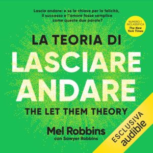 Scopri di più sull'articolo La Teoria di Lasciare Andare