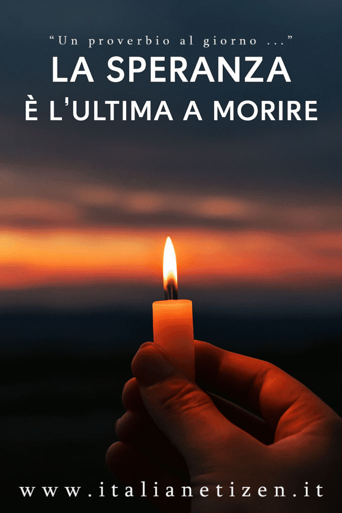 La speranza è l’ultima a morire