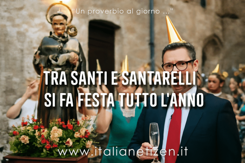 Tra santi e santarelli, si fa festa tutto l’anno