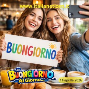 Scopri di più sull'articolo Buongiorno 11 aprile 2026
