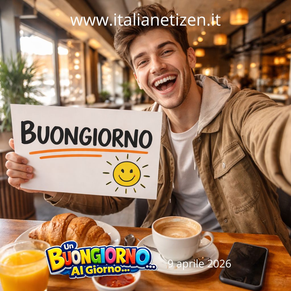 Al momento stai visualizzando Buongiorno 9 aprile 2026