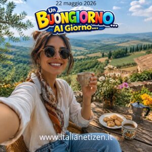 Scopri di più sull'articolo Buongiorno 22 maggio 2026