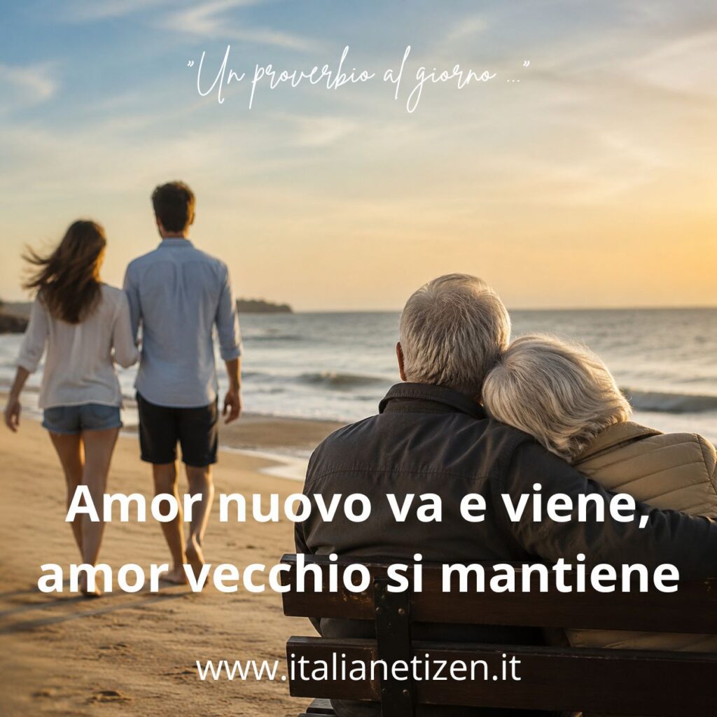 Amor nuovo va e viene, amor vecchio si mantiene