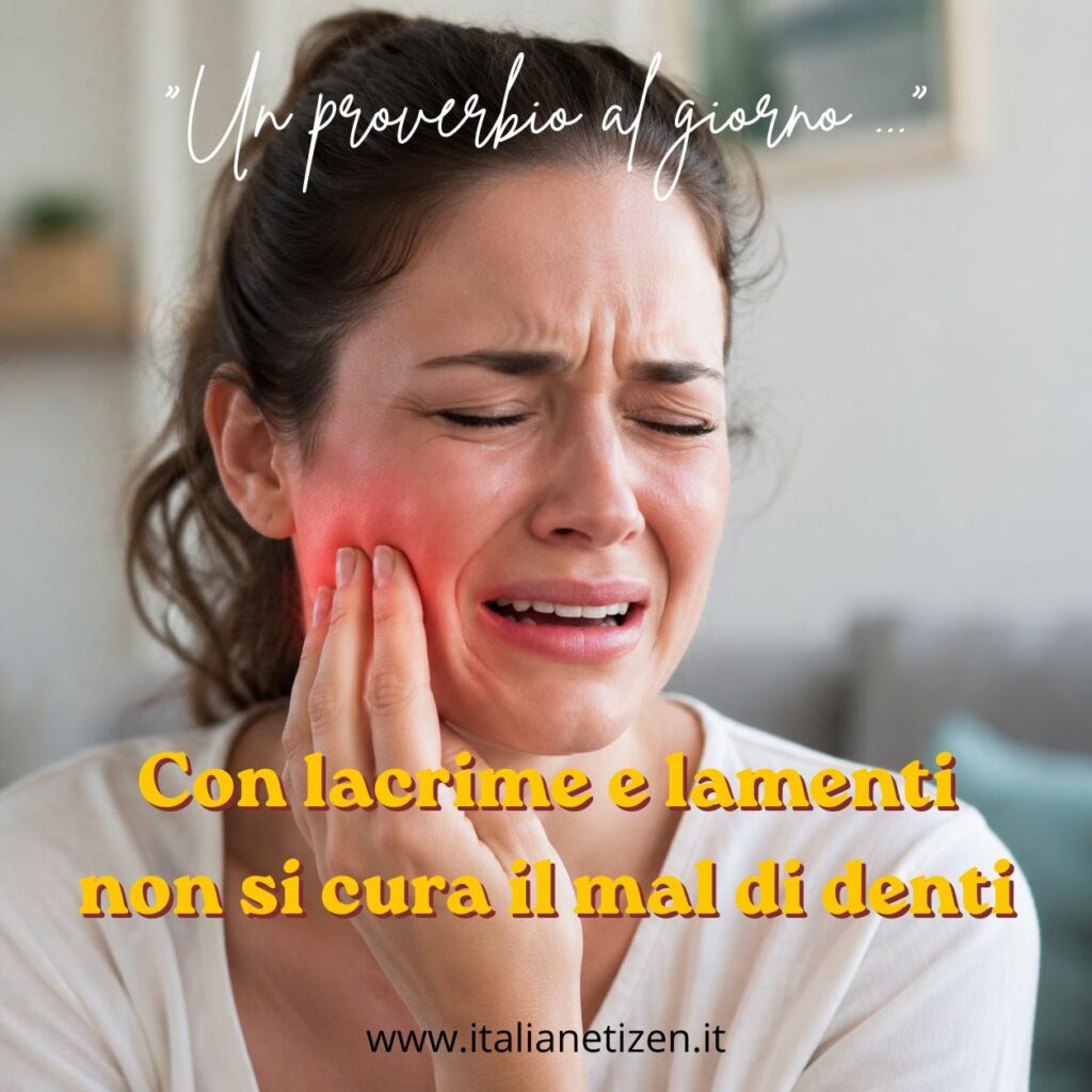 Con lacrime e lamenti non si cura il mal di denti