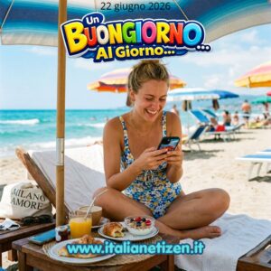 Scopri di più sull'articolo Buongiorno 22 giugno 2026