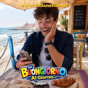 Scopri di più sull'articolo Buongiorno 7 giugno 2026
